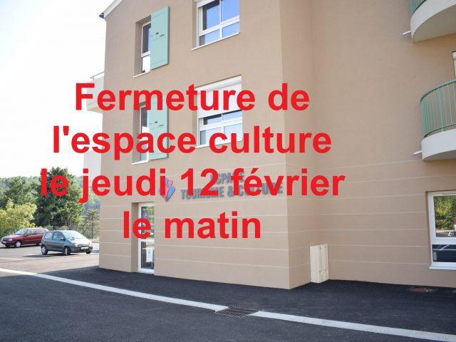 Fermeture espace Tourisme et Culture