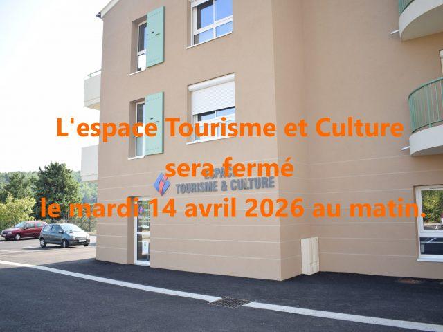 Fermeture espace Tourisme et Culture