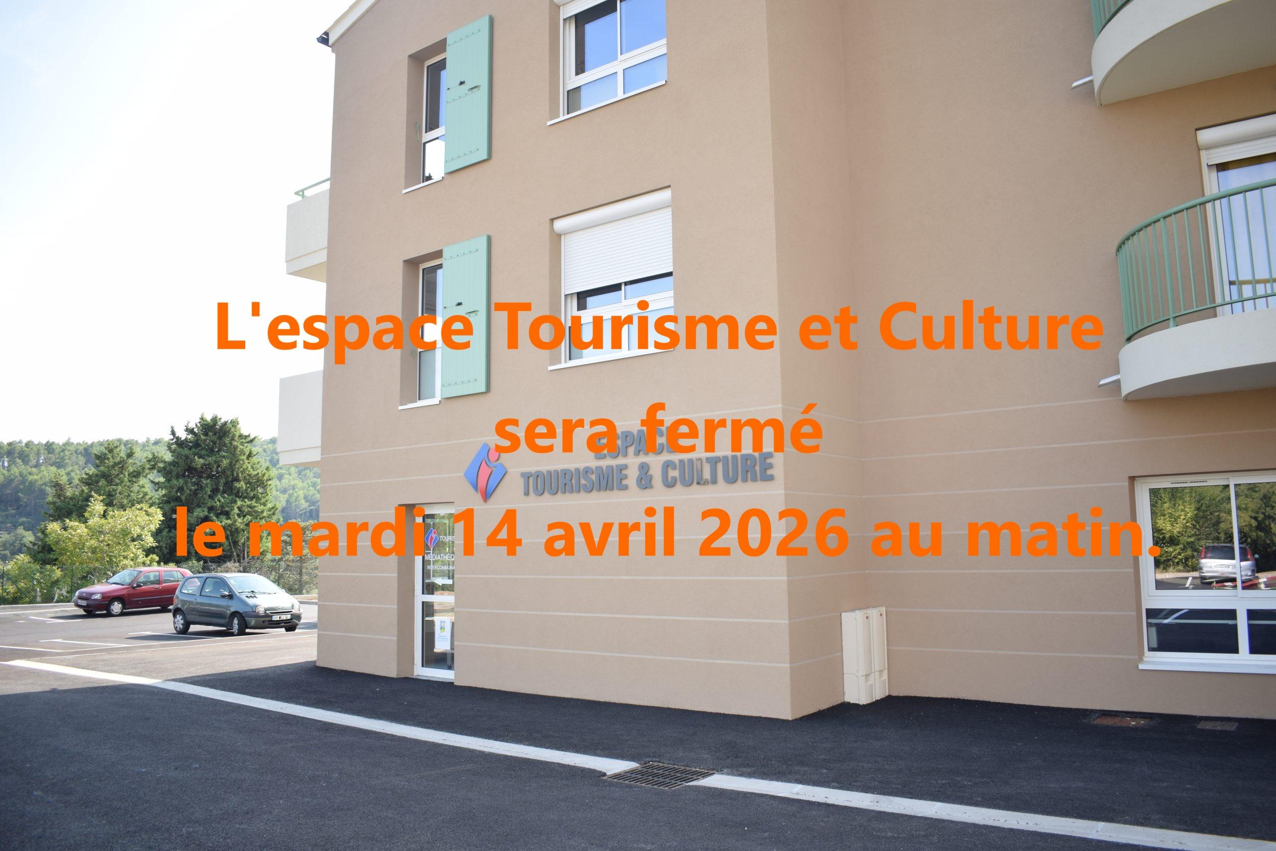Fermeture espace Tourisme et Culture