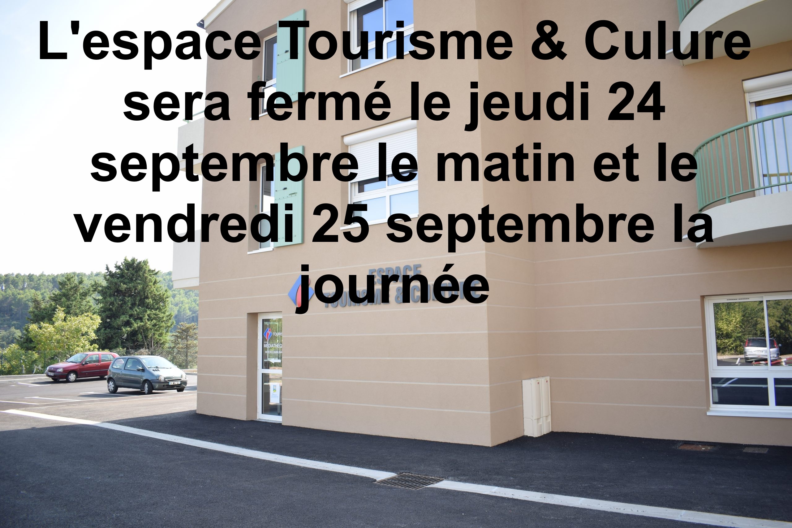 Fermeture espace Tourisme et Culture