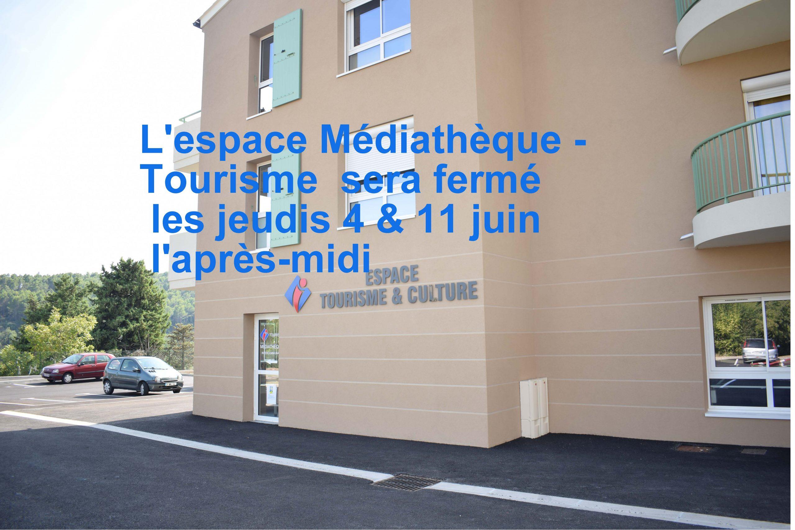 Fermeture espace Tourisme et Culture