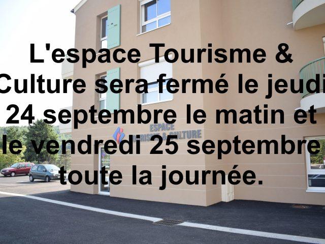 Fermeture espace Tourisme et Culture